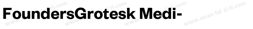 FoundersGrotesk Medi字体转换